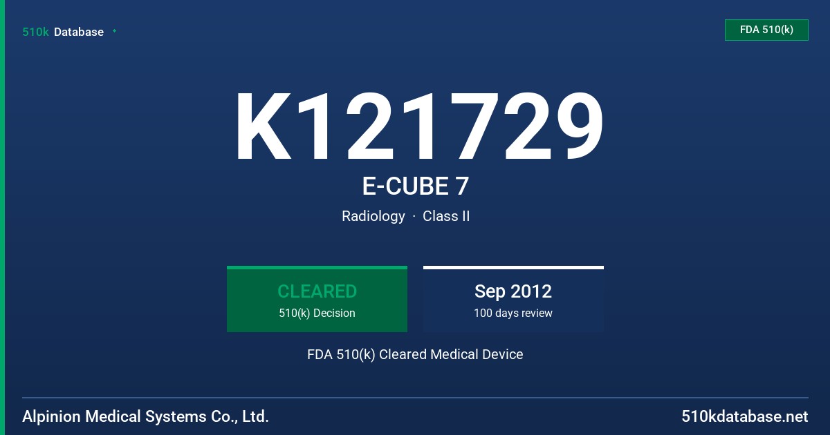K121729 E-CUBE 7 FDA 510(k) Cleared Medical Device