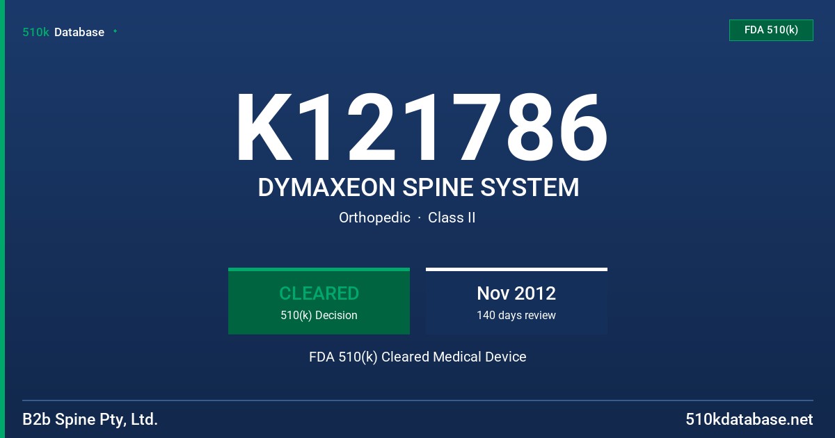 K121786 DYMAXEON SPINE SYSTEM FDA 510(k) Cleared Medical Device
