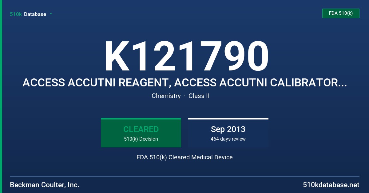 K121790 ACCESS ACCUTNI REAGENT, ACCESS ACCUTNI CALIBRATOR, UNICEL DXI 800 ACCESS IMMUNOASSAY SYSTEM FDA 510(k) Cleared Medical Device