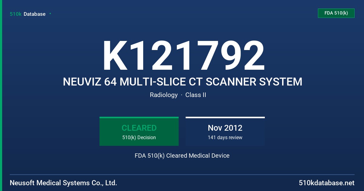 K121792 NEUVIZ 64 MULTI-SLICE CT SCANNER SYSTEM FDA 510(k) Cleared Medical Device