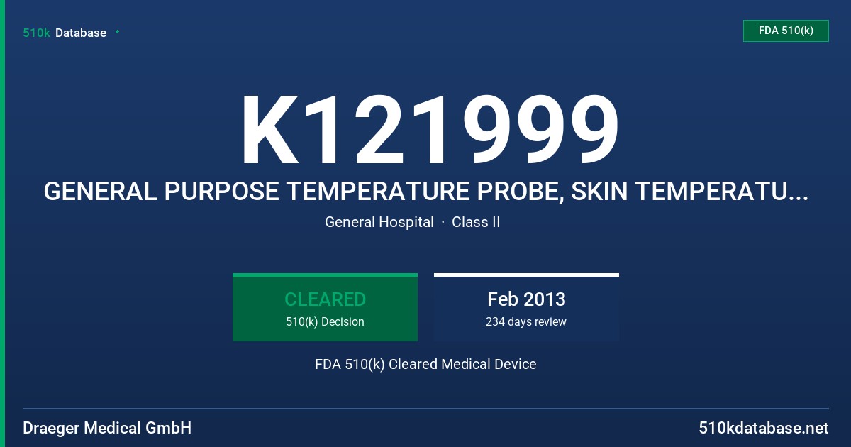 K121999 GENERAL PURPOSE TEMPERATURE PROBE, SKIN TEMPERATURE PROBE FDA 510(k) Cleared Medical Device