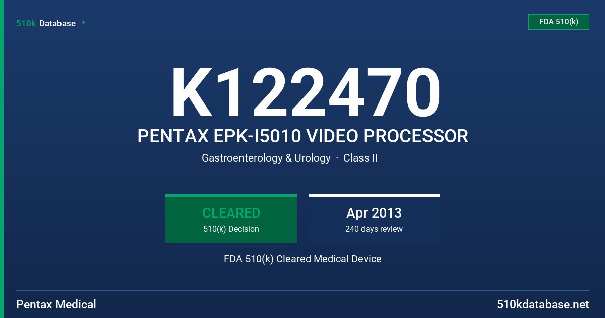 K122470 PENTAX EPK-I5010 VIDEO PROCESSOR FDA 510(k) Cleared Medical Device