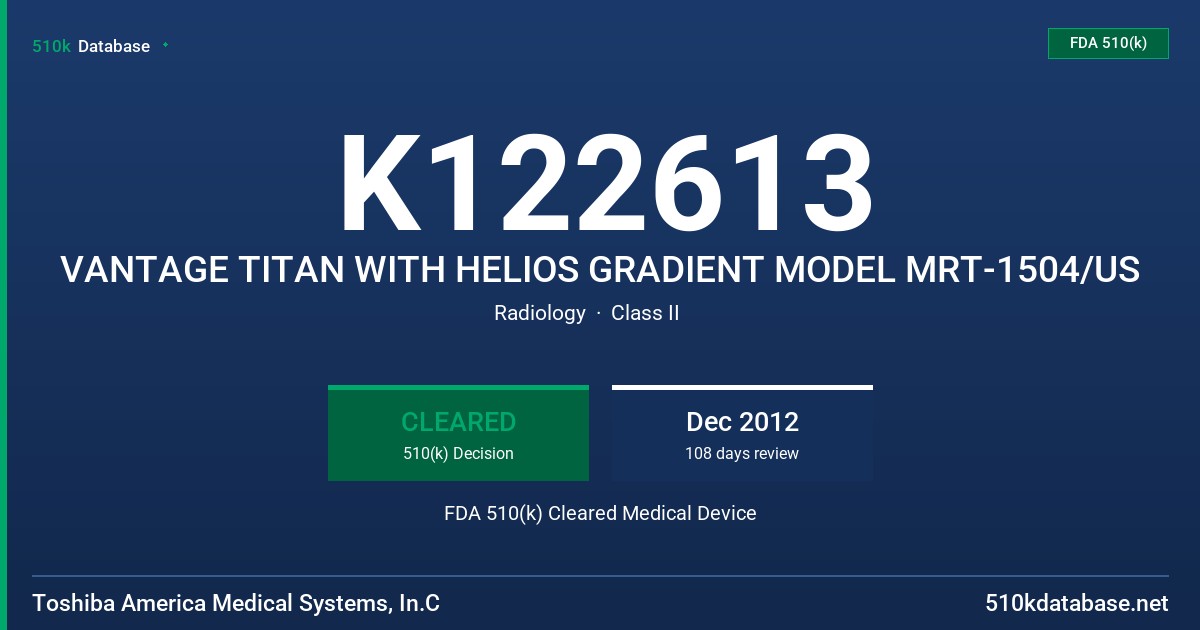 K122613 VANTAGE TITAN WITH HELIOS GRADIENT MODEL MRT-1504/US FDA 510(k) Cleared Medical Device