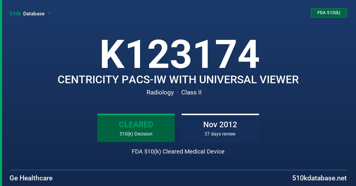 K123174 CENTRICITY PACS-IW WITH UNIVERSAL VIEWER FDA 510(k) Cleared Medical Device
