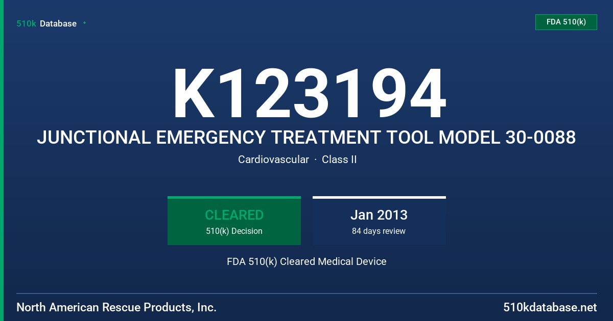 K123194 JUNCTIONAL EMERGENCY TREATMENT TOOL MODEL 30-0088 FDA 510(k) Cleared Medical Device