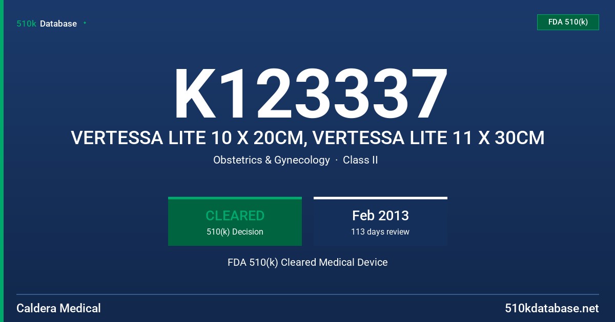 K123337 VERTESSA LITE 10 X 20CM, VERTESSA LITE 11 X 30CM FDA 510(k) Cleared Medical Device