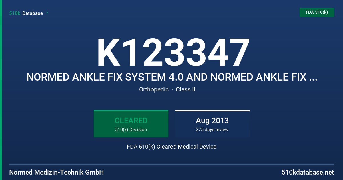 K123347 NORMED ANKLE FIX SYSTEM 4.0 AND NORMED ANKLE FIX PLUS SYSTEM 4.0 FDA 510(k) Cleared Medical Device