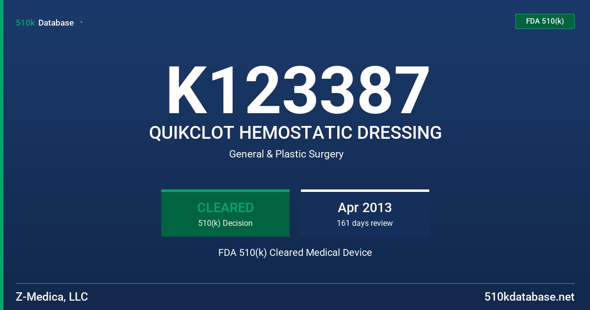 K123387 QUIKCLOT HEMOSTATIC DRESSING FDA 510(k) Cleared Medical Device
