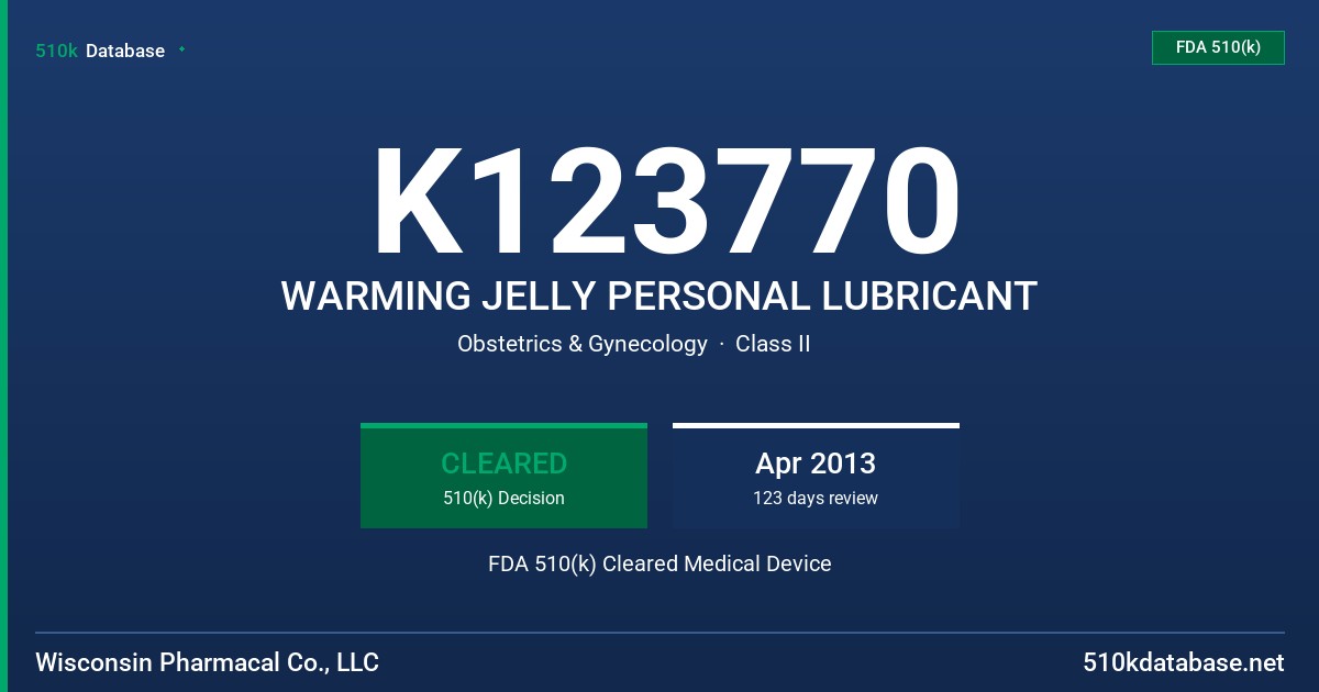 K123770 WARMING JELLY PERSONAL LUBRICANT FDA 510(k) Cleared Medical Device
