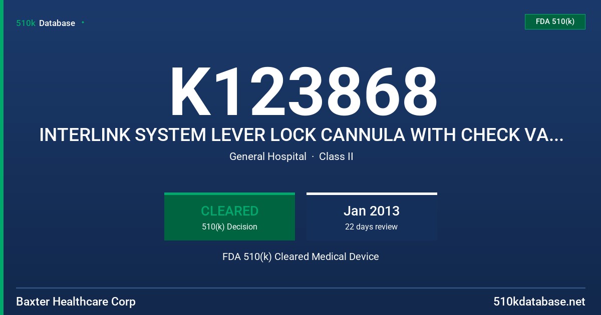 K123868 INTERLINK SYSTEM LEVER LOCK CANNULA WITH CHECK VALVE, SECONDARY MEDICATION SETS, SOLUTION SETS, CONTINU-FLO SOLUTION SET FDA 510(k) Cleared Medical Device
