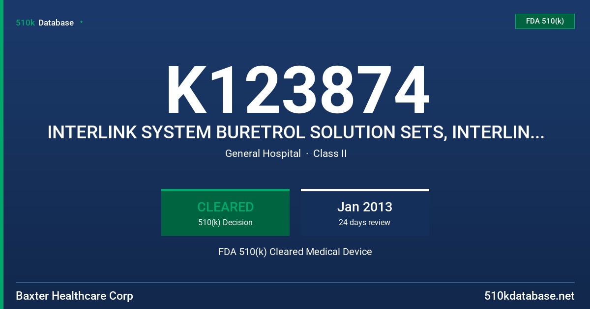 K123874 INTERLINK SYSTEM BURETROL SOLUTION SETS, INTERLINK SYSTEM BURETROL SOLUTION SETS, CONTINUED, CLEARLINK SYSTEM BURETROL S FDA 510(k) Cleared Medical Device