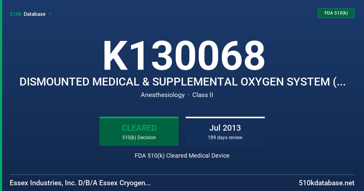 K130068 DISMOUNTED MEDICAL & SUPPLEMENTAL OXYGEN SYSTEM (DMOS) FDA 510(k) Cleared Medical Device