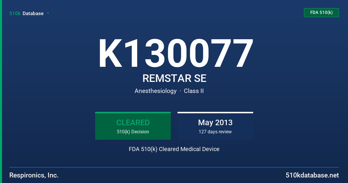 K130077 REMSTAR SE FDA 510(k) Cleared Medical Device