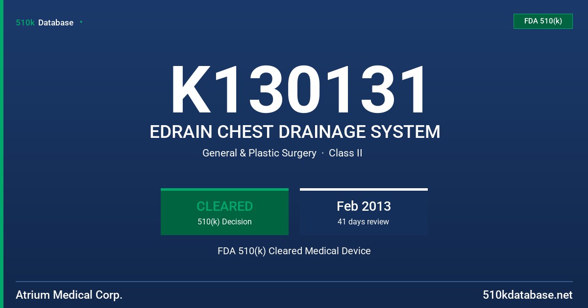 K130131 EDRAIN CHEST DRAINAGE SYSTEM FDA 510(k) Cleared Medical Device