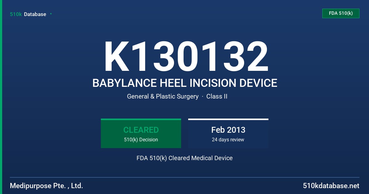 K130132 BABYLANCE HEEL INCISION DEVICE FDA 510(k) Cleared Medical Device