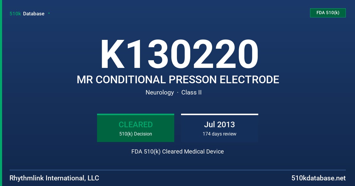 K130220 MR CONDITIONAL PRESSON ELECTRODE FDA 510(k) Cleared Medical Device