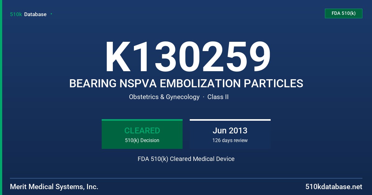K130259 BEARING NSPVA EMBOLIZATION PARTICLES FDA 510(k) Cleared Medical Device