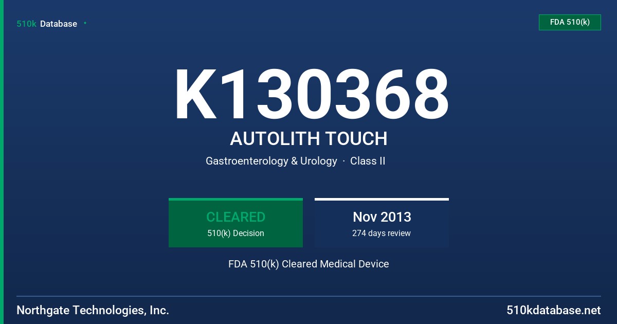 K130368 AUTOLITH TOUCH FDA 510(k) Cleared Medical Device
