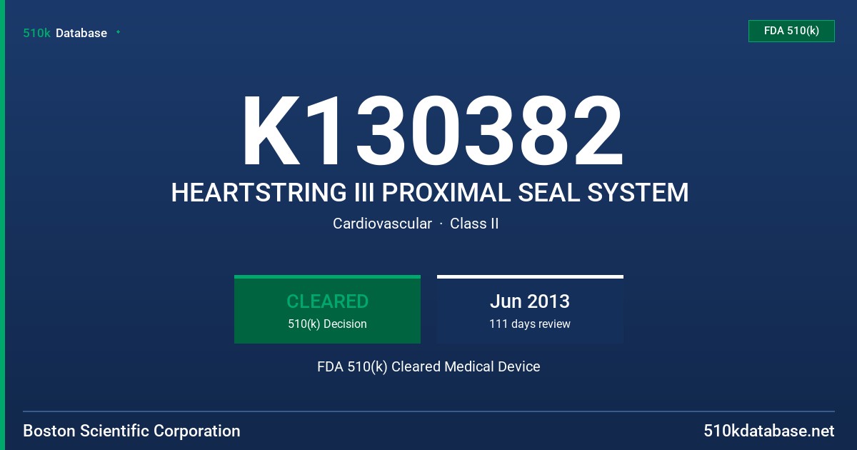 K130382 HEARTSTRING III PROXIMAL SEAL SYSTEM FDA 510(k) Cleared Medical Device