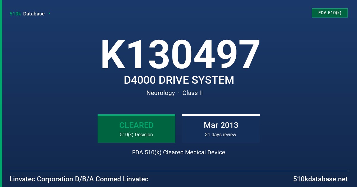 K130497 D4000 DRIVE SYSTEM FDA 510(k) Cleared Medical Device