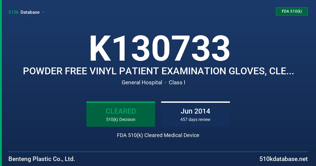 K130733 POWDER FREE VINYL PATIENT EXAMINATION GLOVES, CLEAR (NON-COLORED) FDA 510(k) Cleared Medical Device