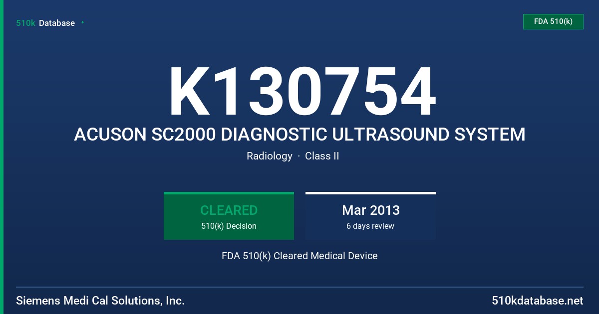 K130754 ACUSON SC2000 DIAGNOSTIC ULTRASOUND SYSTEM FDA 510(k) Cleared Medical Device