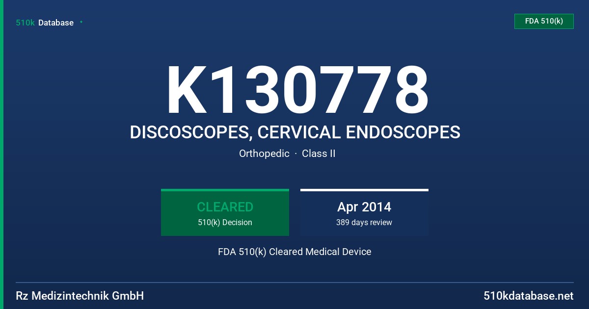 K130778 DISCOSCOPES, CERVICAL ENDOSCOPES FDA 510(k) Cleared Medical Device