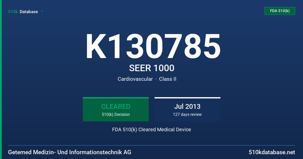 K130785 SEER 1000 FDA 510(k) Cleared Medical Device