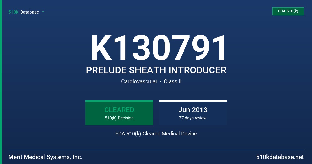 K130791 PRELUDE SHEATH INTRODUCER FDA 510(k) Cleared Medical Device