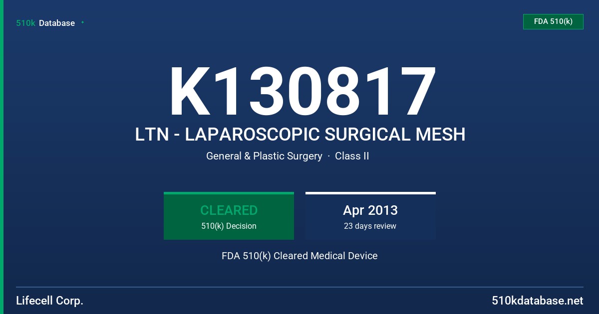 K130817 LTN - LAPAROSCOPIC SURGICAL MESH FDA 510(k) Cleared Medical Device