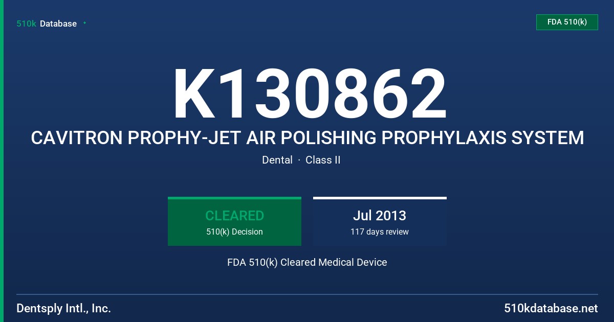 K130862 CAVITRON PROPHY-JET AIR POLISHING PROPHYLAXIS SYSTEM FDA 510(k) Cleared Medical Device
