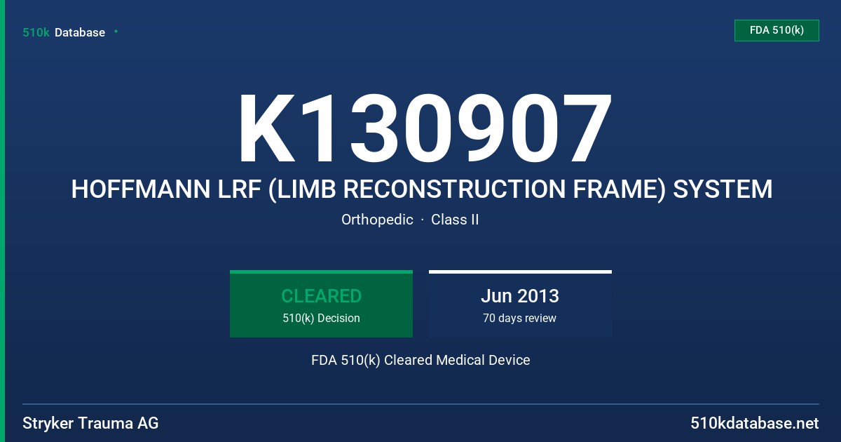 K130907 HOFFMANN LRF (LIMB RECONSTRUCTION FRAME) SYSTEM FDA 510(k) Cleared Medical Device