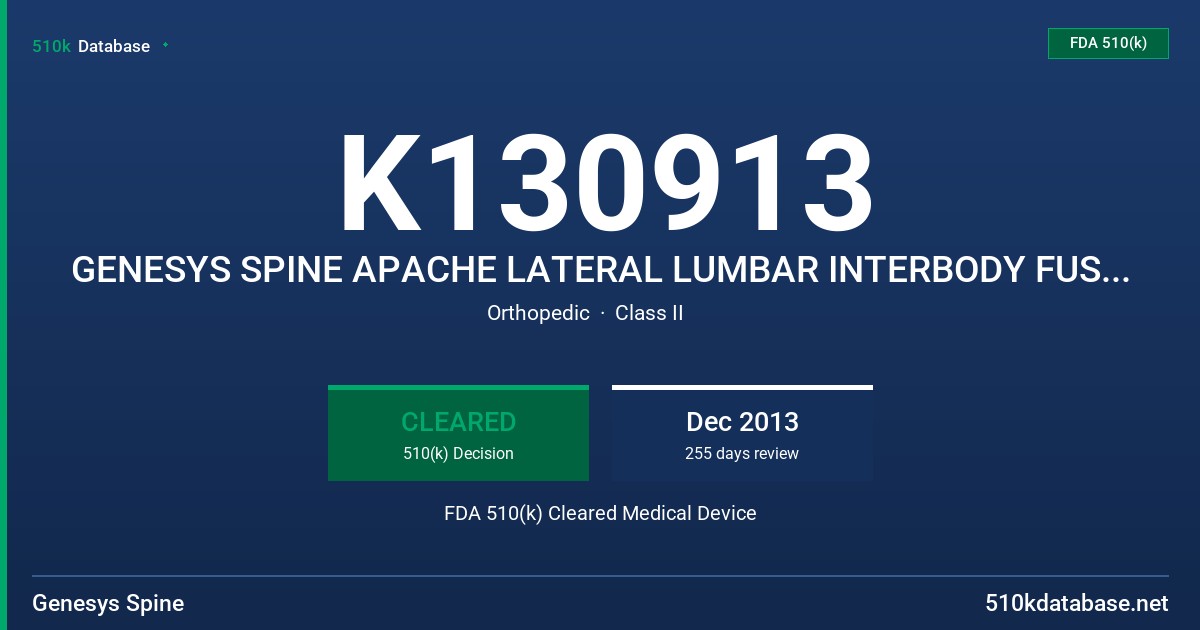K130913 GENESYS SPINE APACHE LATERAL LUMBAR INTERBODY FUSION SYSTEM FDA 510(k) Cleared Medical Device