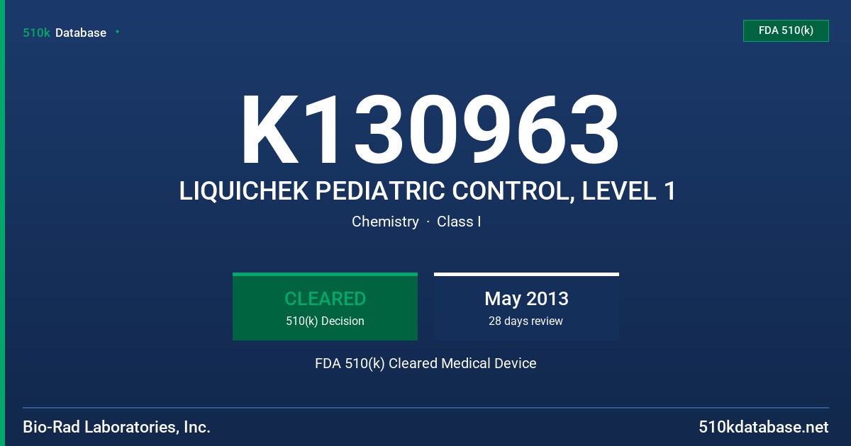 K130963 LIQUICHEK PEDIATRIC CONTROL, LEVEL 1 FDA 510(k) Cleared Medical Device