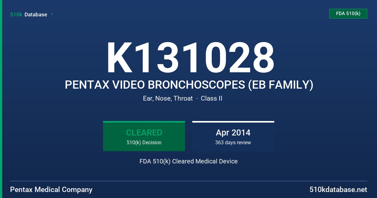 K131028 PENTAX VIDEO BRONCHOSCOPES (EB FAMILY) FDA 510(k) Cleared Medical Device
