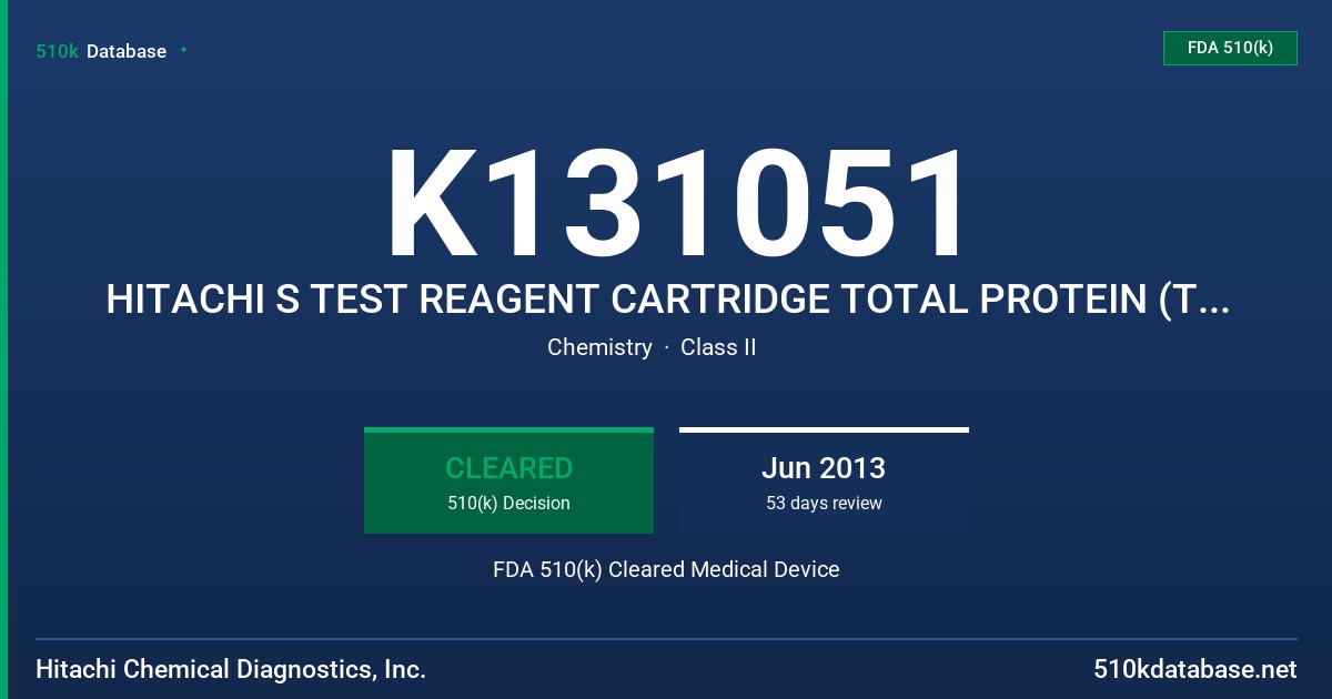 K131051 HITACHI S TEST REAGENT CARTRIDGE TOTAL PROTEIN (TP) AND ALBUMIN (ALB) FDA 510(k) Cleared Medical Device