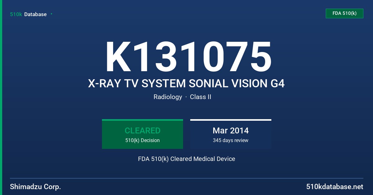 K131075 X-RAY TV SYSTEM SONIAL VISION G4 FDA 510(k) Cleared Medical Device