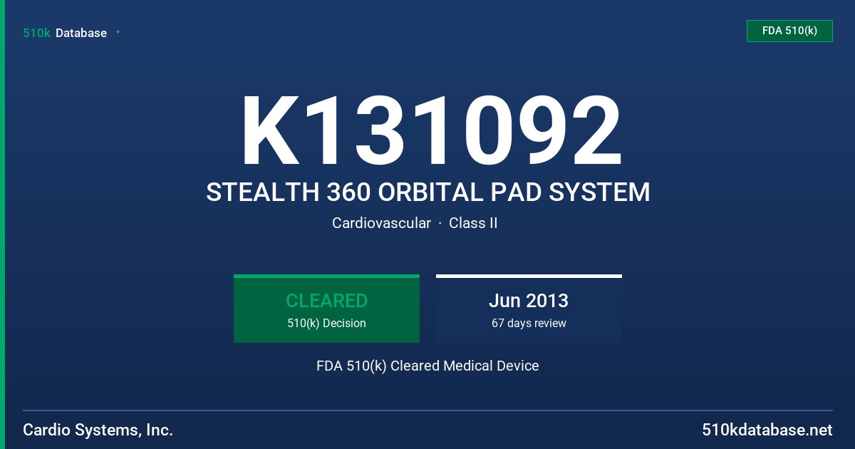 K131092 STEALTH 360 ORBITAL PAD SYSTEM FDA 510(k) Cleared Medical Device