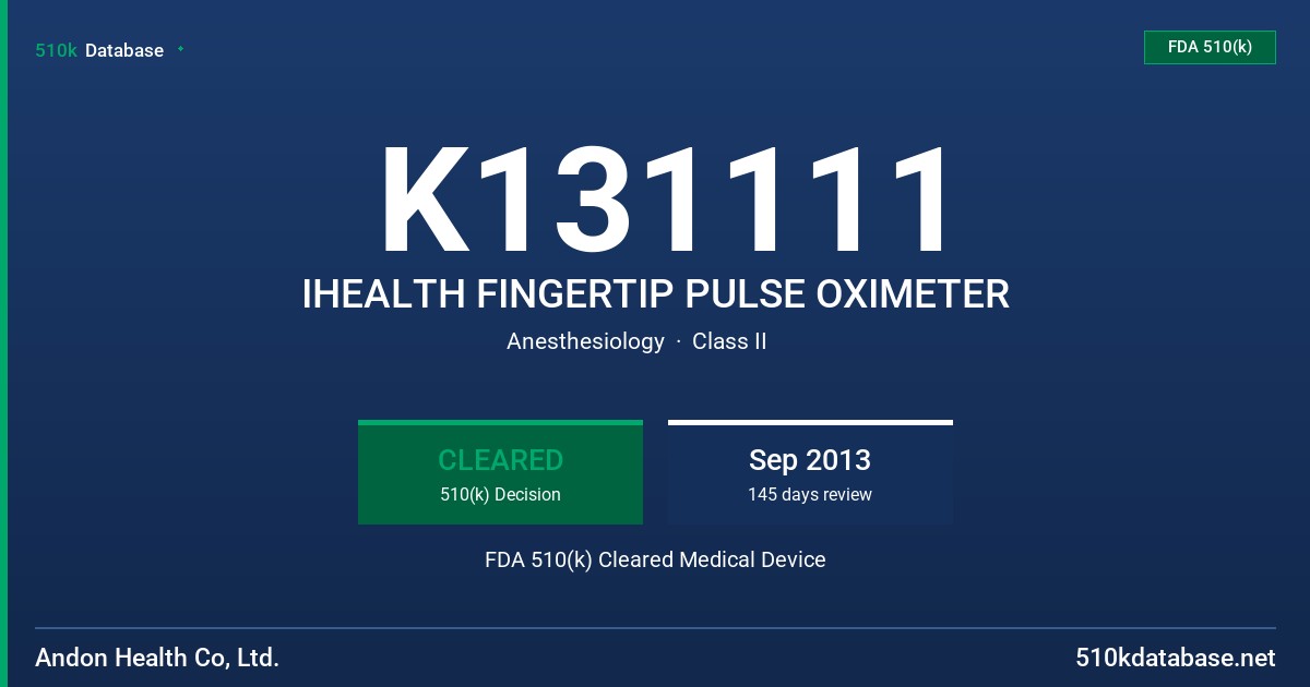 K131111 IHEALTH FINGERTIP PULSE OXIMETER FDA 510(k) Cleared Medical Device
