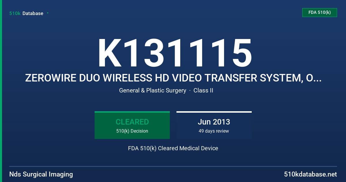 K131115 ZEROWIRE DUO WIRELESS HD VIDEO TRANSFER SYSTEM, OR ZERO WIRE FDA 510(k) Cleared Medical Device