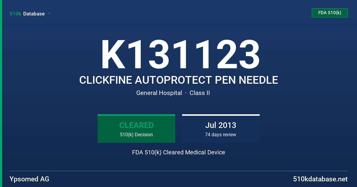 K131123 CLICKFINE AUTOPROTECT PEN NEEDLE FDA 510(k) Cleared Medical Device