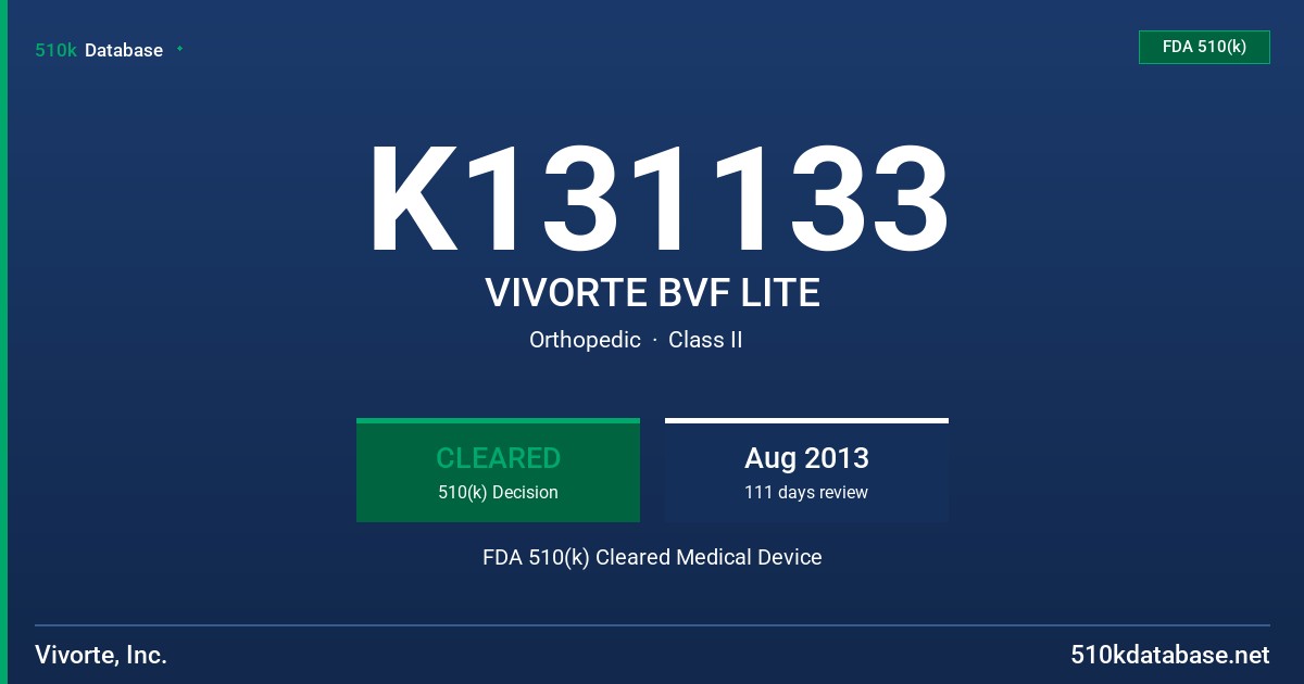 K131133 VIVORTE BVF LITE FDA 510(k) Cleared Medical Device