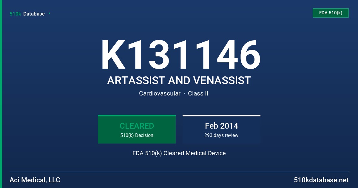 K131146 ARTASSIST AND VENASSIST FDA 510(k) Cleared Medical Device