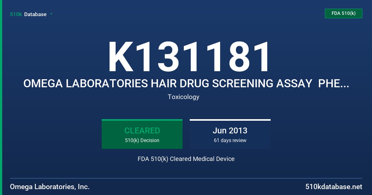 K131181 OMEGA LABORATORIES HAIR DRUG SCREENING ASSAY  PHENCYCLIDINE FDA 510(k) Cleared Medical Device