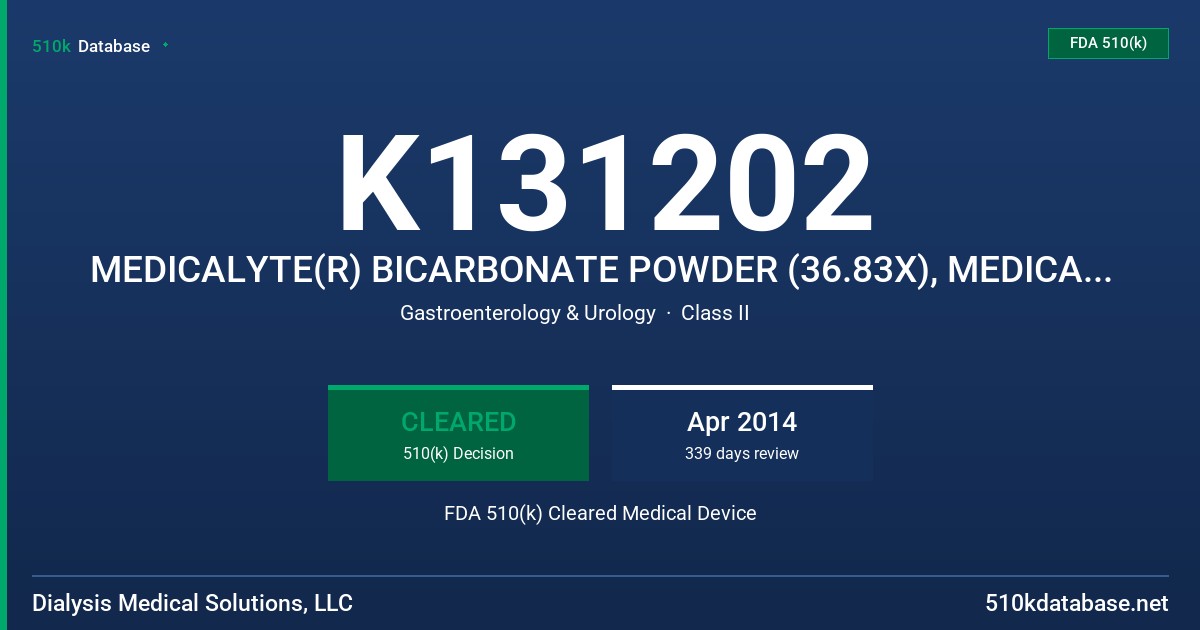 K131202 MEDICALYTE(R) BICARBONATE POWDER (36.83X), MEDICALYTE(R) BICARBONATE POWDER (45X), MEDICALYTE(R) BICARBONATE POWDER (35X FDA 510(k) Cleared Medical Device