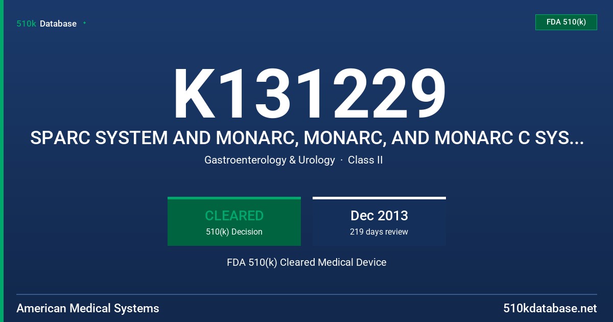 K131229 SPARC SYSTEM AND MONARC, MONARC, AND MONARC C SYSTEMS FDA 510(k) Cleared Medical Device