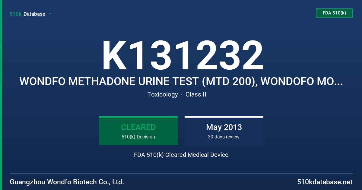 K131232 WONDFO METHADONE URINE TEST (MTD 200), WONDOFO MORPHINE URINE TEST (MOP 100) FDA 510(k) Cleared Medical Device