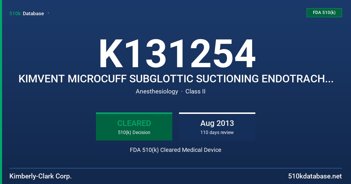 K131254 KIMVENT MICROCUFF SUBGLOTTIC SUCTIONING ENDOTRACHEAL TUBE FDA 510(k) Cleared Medical Device