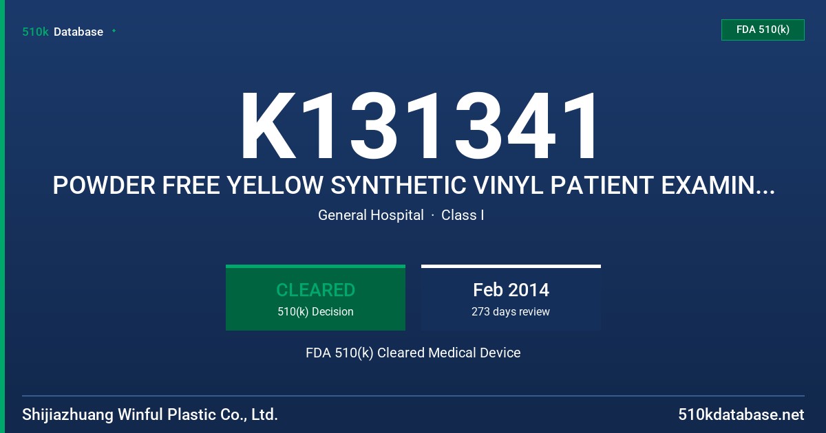K131341 POWDER FREE YELLOW SYNTHETIC VINYL PATIENT EXAMINATION GLOVES FDA 510(k) Cleared Medical Device