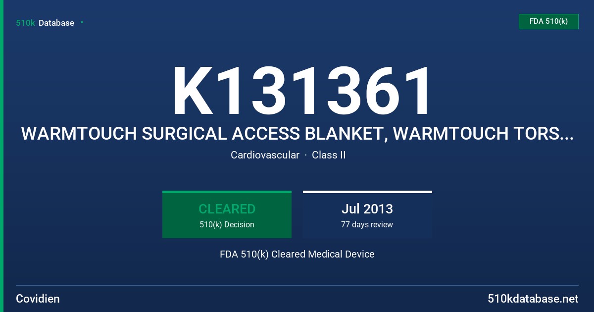 K131361 WARMTOUCH SURGICAL ACCESS BLANKET, WARMTOUCH TORSO BLANKET FDA 510(k) Cleared Medical Device